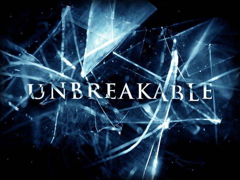 Unbreakable (800x600 - 106 KB)